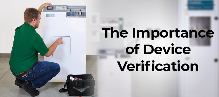 FAQ: The Importance of Annual Device Verification