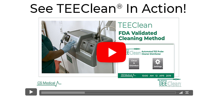 CS Medical would like to announce the release of the TEEClean<sup>®</sup> promotional video